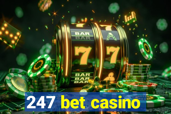 247 bet casino